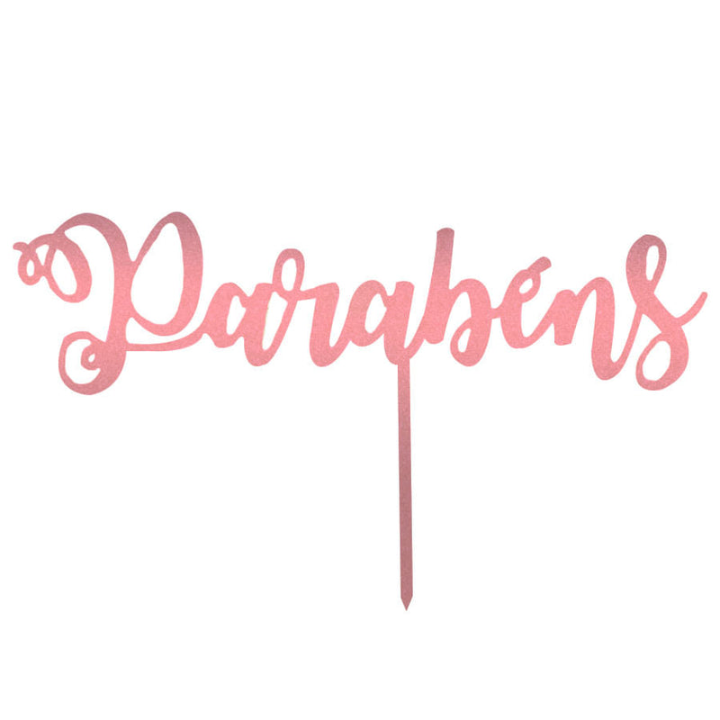 Topo Bolo Parabens Metalizado Rose (TB011-2-10) SONHO FINO